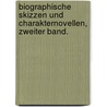 Biographische Skizzen und Charakternovellen, Zweiter Band. by Eduard Schmidt-Weissenfels
