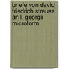 Briefe von David Friedrich Strauss an L. Georgii microform by Ron Strauss