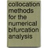 Collocation Methods For The Numerical Bifurcation Analysis