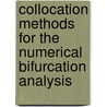 Collocation Methods For The Numerical Bifurcation Analysis door Hamid Sharifi