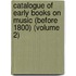 Catalogue of Early Books on Music (Before 1800) (Volume 2)