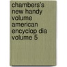 Chambers's New Handy Volume American Encyclop Dia Volume 5 door Martin Farquhar Tupper