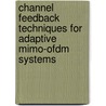 Channel Feedback Techniques For Adaptive Mimo-ofdm Systems by Muhammad Rehan Khalid