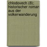 Chlodovech (8); Historischer Roman Aus Der Volkerwanderung door F. Lix Dahn