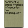 Comment Le Stress Hydrique Influence Les Cov Biogéniques? door Anne-Violette Lavoir