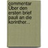 Commentar Über Den Ersten Brief Pauli An Die Korinther...