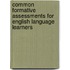 Common Formative Assessments for English Language Learners