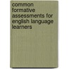 Common Formative Assessments for English Language Learners door Rachel Carrillo Syrja