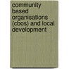 Community Based Organisations (cbos) And Local Development door Mulugeta Fitamo Dinbabo