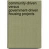 Community-Driven Versus Government-Driven Housing Projects by George Masimba