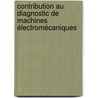 Contribution au diagnostic de machines électromécaniques door Ali Ibrahim