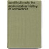 Contributions to the Ecclesiastical History of Connecticut