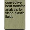 Convective heat transfer analysis for visco-elastic fluids door Naeem Mustafa