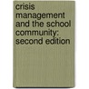 Crisis Management and the School Community: Second Edition door Mardie Whitla