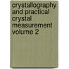 Crystallography and Practical Crystal Measurement Volume 2 door Alfred Edwin Howard Tutton