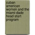 Cuban American Women and the Miami-Dade Head Start Program