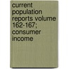 Current Population Reports Volume 162-167; Consumer Income by Books Group