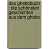 Das Ghettobuch : die schönsten Geschichten aus dem Ghetto door Landsberger
