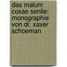 Das Malum Coxae Senile: Monographie von Dr. Xaver Schoeman door Xaver Schöman