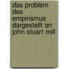 Das Problem des Empirismus dargestellt an John Stuart Mill door Schwedler Wentscher Else