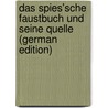 Das Spies'sche Faustbuch Und Seine Quelle (German Edition) door Schwengberg Maximilian