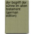 Der Begriff Der Sühne Im Alten Testament (German Edition)
