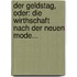 Der Geldstag, Oder: Die Wirthschaft Nach Der Neuen Mode...