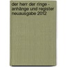 Der Herr der Ringe - Anhänge und Register Neuausgabe 2012 by John R. Tolkien