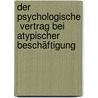 Der psychologische  Vertrag bei atypischer  Beschäftigung door Eva Leja