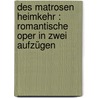 Des Matrosen Heimkehr : romantische Oper in zwei Aufzügen door Suppé