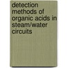 Detection Methods of Organic Acids in Steam/Water Circuits door Arthi Ramrung