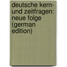 Deutsche Kern- Und Zeitfragen: Neue Folge (German Edition) door Schaffle Albert