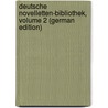 Deutsche Novelletten-Bibliothek, Volume 2 (German Edition) door Bernhardt Wilhelm