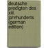 Deutsche Predigten Des Xiii. Jahrhunderts (German Edition)