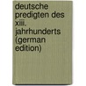 Deutsche Predigten Des Xiii. Jahrhunderts (German Edition) door Karl Grieshaber Franz