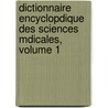 Dictionnaire Encyclopdique Des Sciences Mdicales, Volume 1 door Amï¿½Dï¿½E. Dechambre