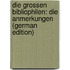 Die Grossen Bibliophilen: Die Anmerkungen (German Edition)