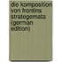Die Komposition Von Frontins Strategemata (German Edition)