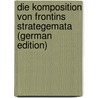 Die Komposition Von Frontins Strategemata (German Edition) door Paul Esternaux