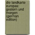 Die Landkarte Europas: Gestern Und Morgen (German Edition)