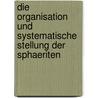 Die Organisation und systematische Stellung der Sphaeriten door Schöndorf Friedrich