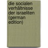 Die Socialen Verhältnisse Der Israeliten (German Edition) by Frants Buhl