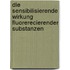 Die sensibilisierende Wirkung fluorerecierender Substanzen