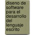 Diseno de software para el desarrollo del lenguaje escrito