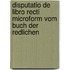 Disputatio de libro recti microform vom buch der redlichen