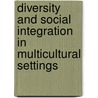 Diversity and social integration in multicultural settings door Vesa Peltokorpi