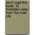 Don't Read This Book: 13 Forbidden Tales from the Mad City