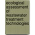 Ecological Assessment of Wastewater Treatment Technologies