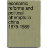 Economic Reforms and Political Attempts in China 1979-1989 by Barna Talas