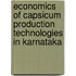 Economics of Capsicum Production Technologies in Karnataka